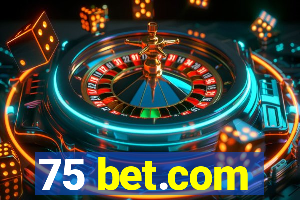 75 bet.com